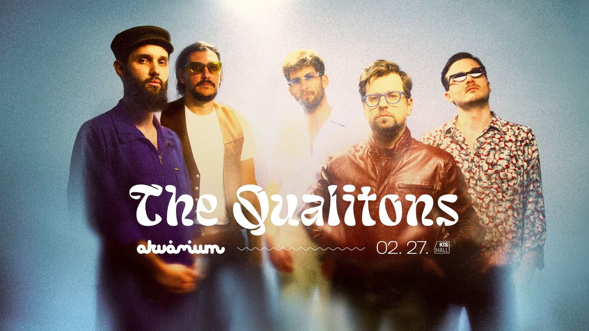 The Qualitons \/\/ Akv\u00e1rium Klub, KisHall