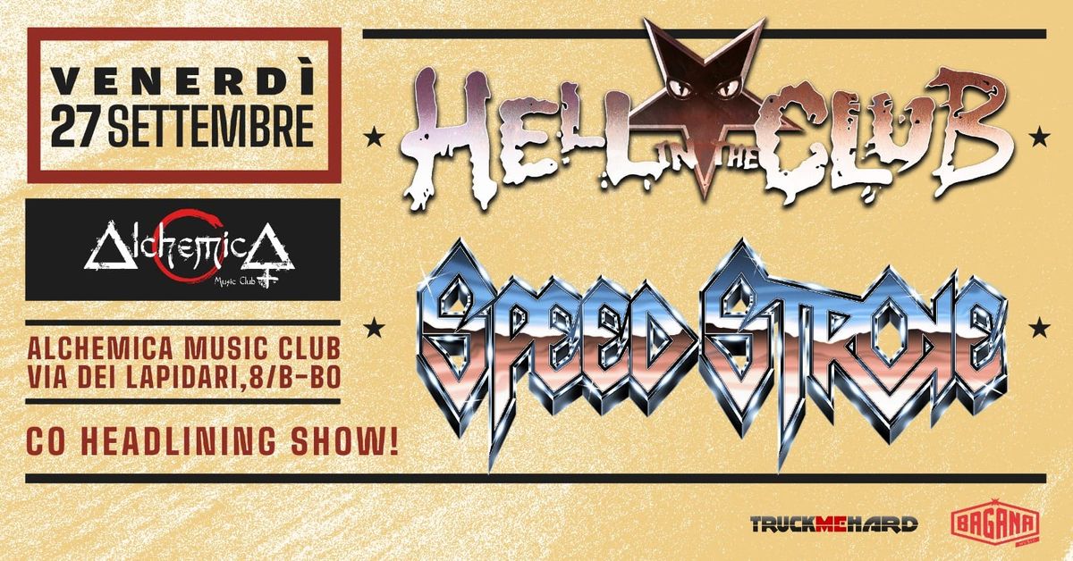 HELL IN THE CLUB & SPEED STROKE | Co-headlining show @ Alchemica Music Club | Bologna