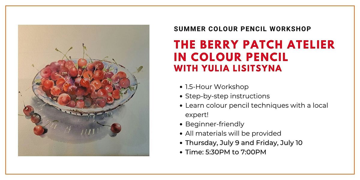 Summer Colour Pencil Workshop: Berry Patch with Yulia Lisitsyna