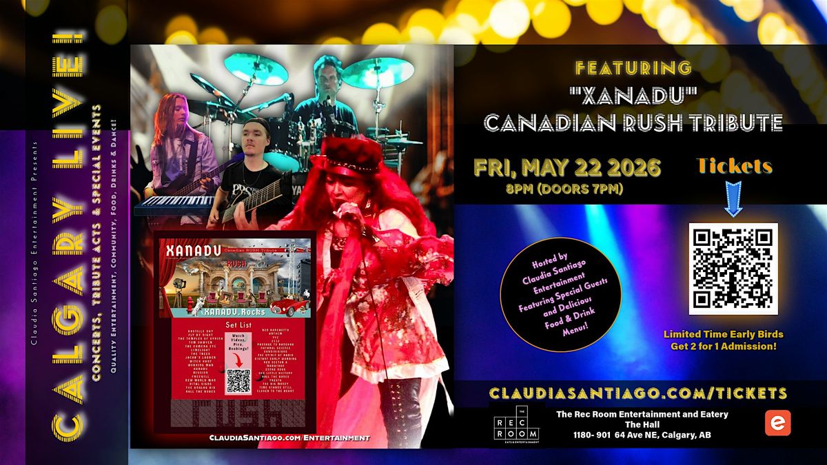 CALGARY LIVE! Featuring: XANADU - Canadian RUSH Tribute & Friends Concert