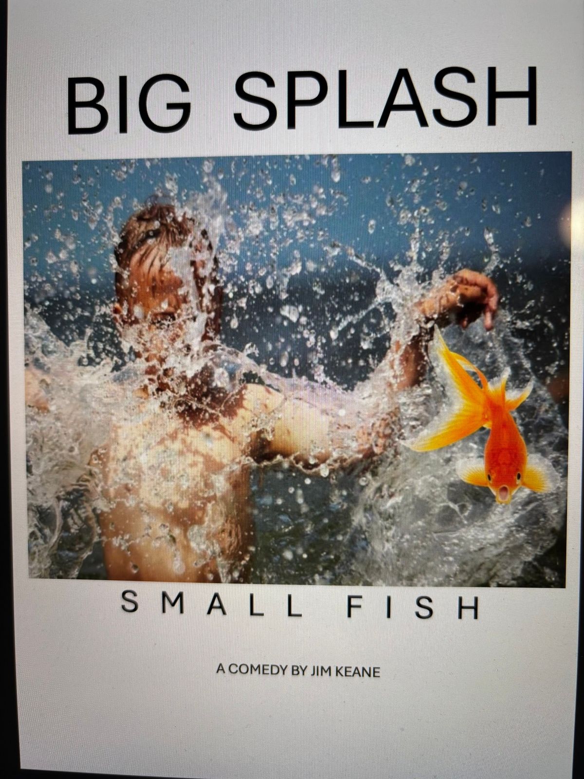 Big Splash Small Fish by Jim Keane