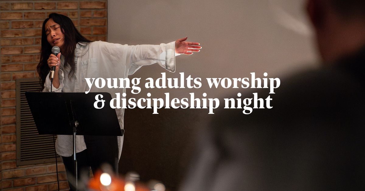 Young Adults Worship & Discipleship Night