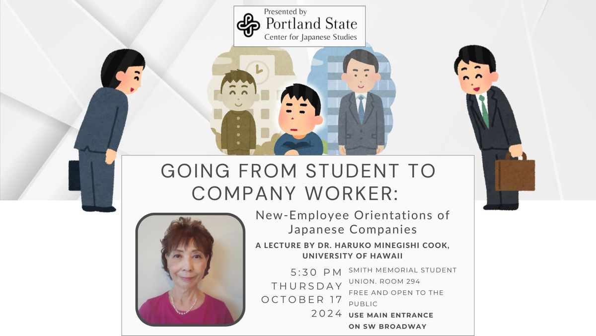 Going fro Student to Company Worker: New-Employee Orientations of Japanese Companies, A Lecture