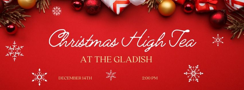 Christmas High Tea at The Gladish