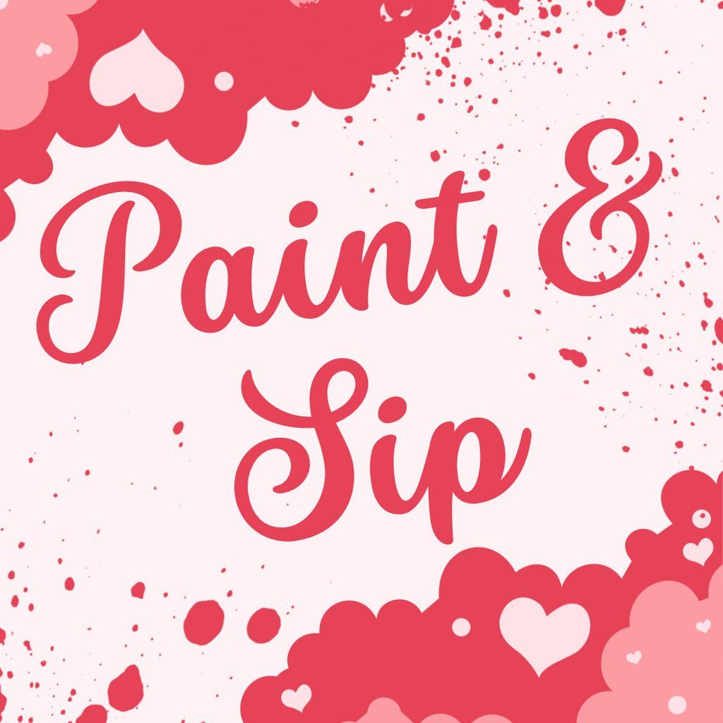 Paint and Sip - Valentines Day special!