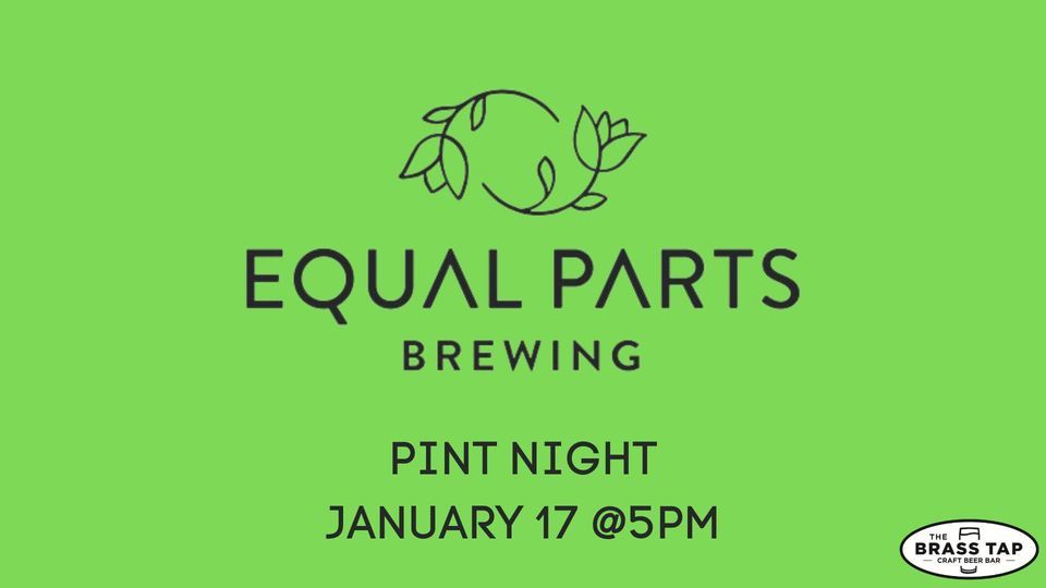 Equal Parts Brewing Pint Night, The Brass Tap Allen, 17 January 2023