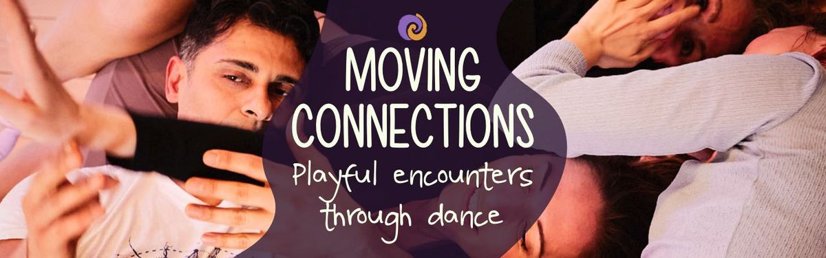 Moving Connections - Playful Encounters through Dance!