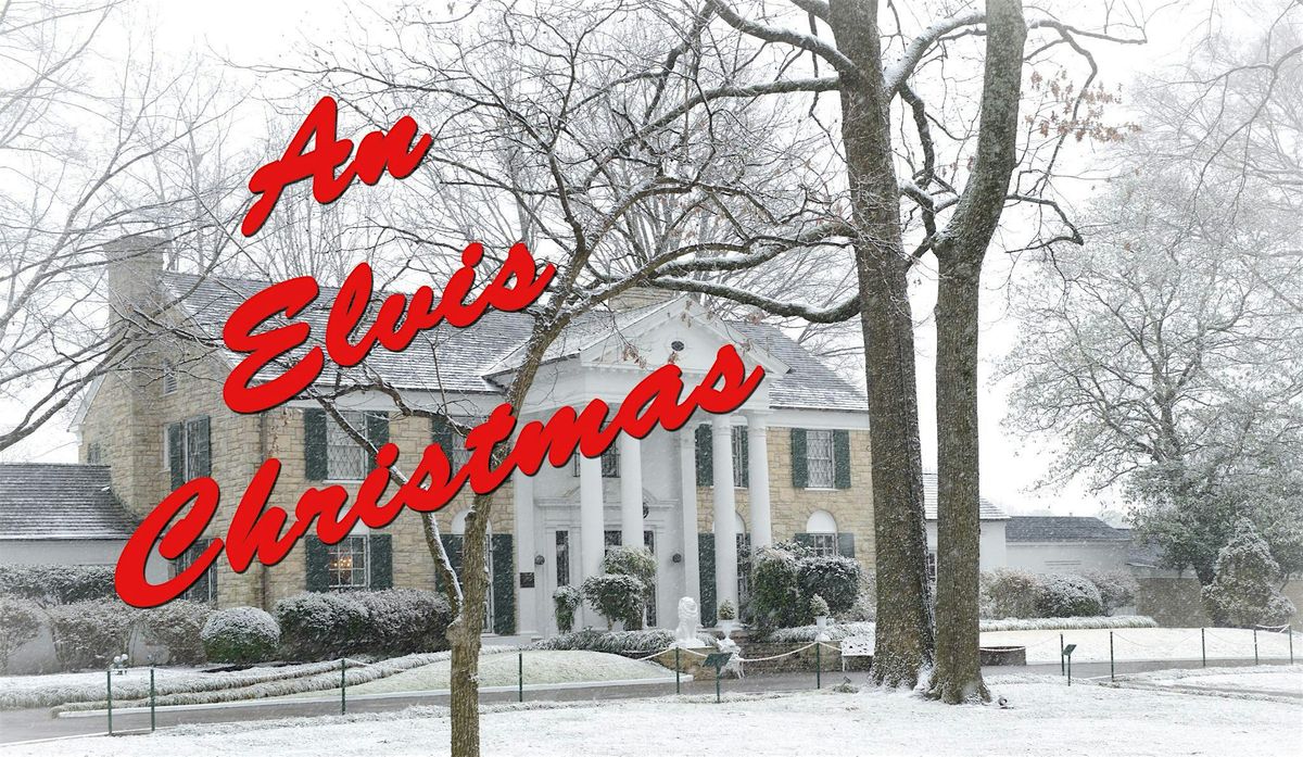 Christmas at Graceland: An Elvis Christmas