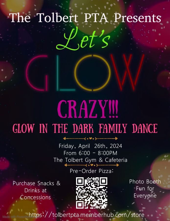 "Let's GLOW Crazy!"  - PTA Family Dance