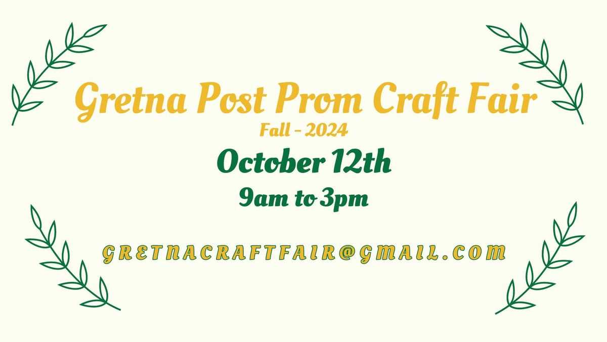 GRETNA POST PROM CRAFT FAIR - 2024 FALL