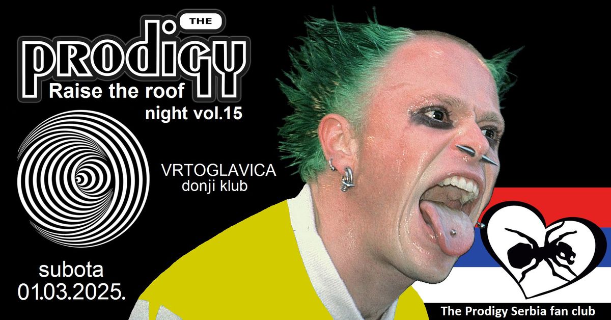 Raise the roof \u25cf The Prodigy night @ Vrtoglavica donji klub \u25cf subota 01.03.2025. 