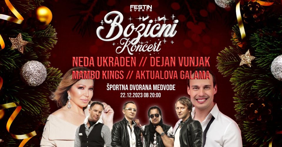 BO\u017dI\u010cNI KONCERT \/\/ Neda Ukraden, Dejan Vunjak, Mambo Kings in Aktualova galama \/\/ MEDVODE