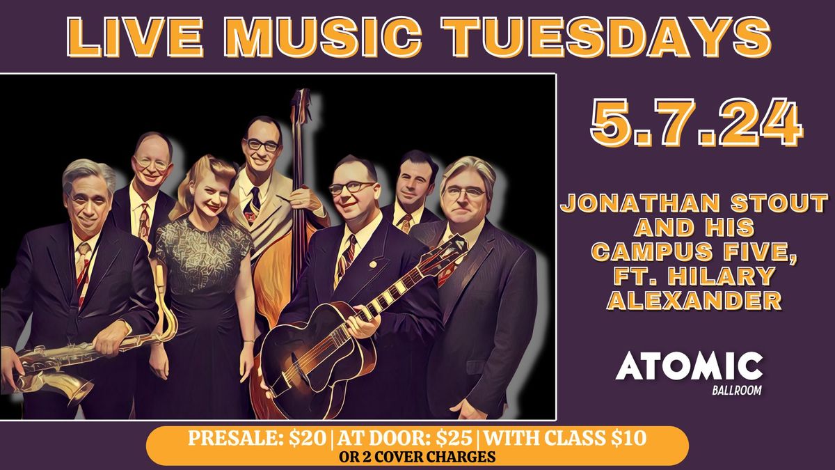 LIVE Music Tuesday with Jonathan Stout and his Campus Five - Atomic Ballroom!