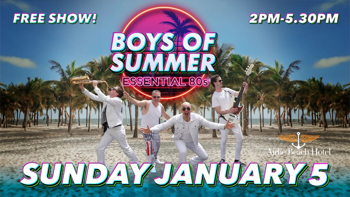 \u2018Boys Of Summer\u2019 80\u2019s Party Band \u2013 Sunday 5th January