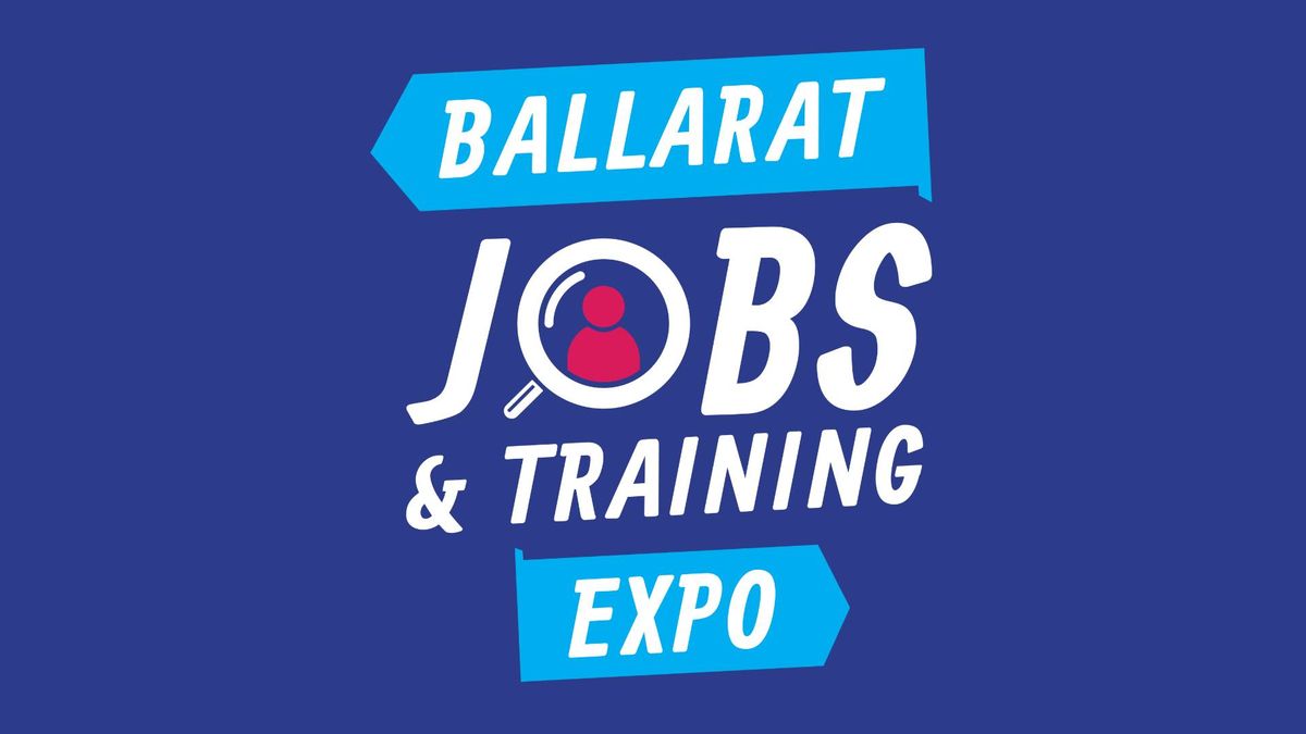 Ballarat Jobs & Training Expo 