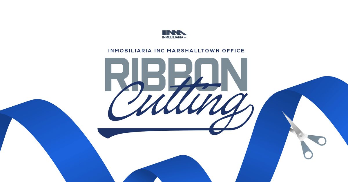 Inmobiliaria Inc Marshalltown Office Ribbon Cutting Ceremony