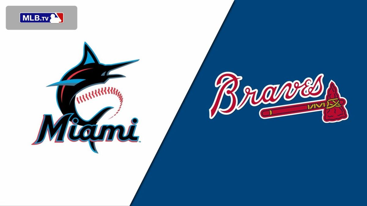 Miami Marlins at Atlanta Braves - Home Opener