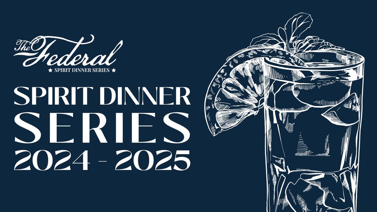 Federal Spirit Dinner Series