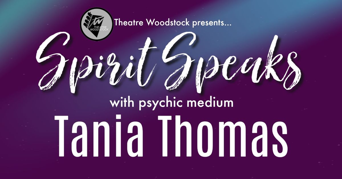 Theatre Woodstock presents....Tania Thomas