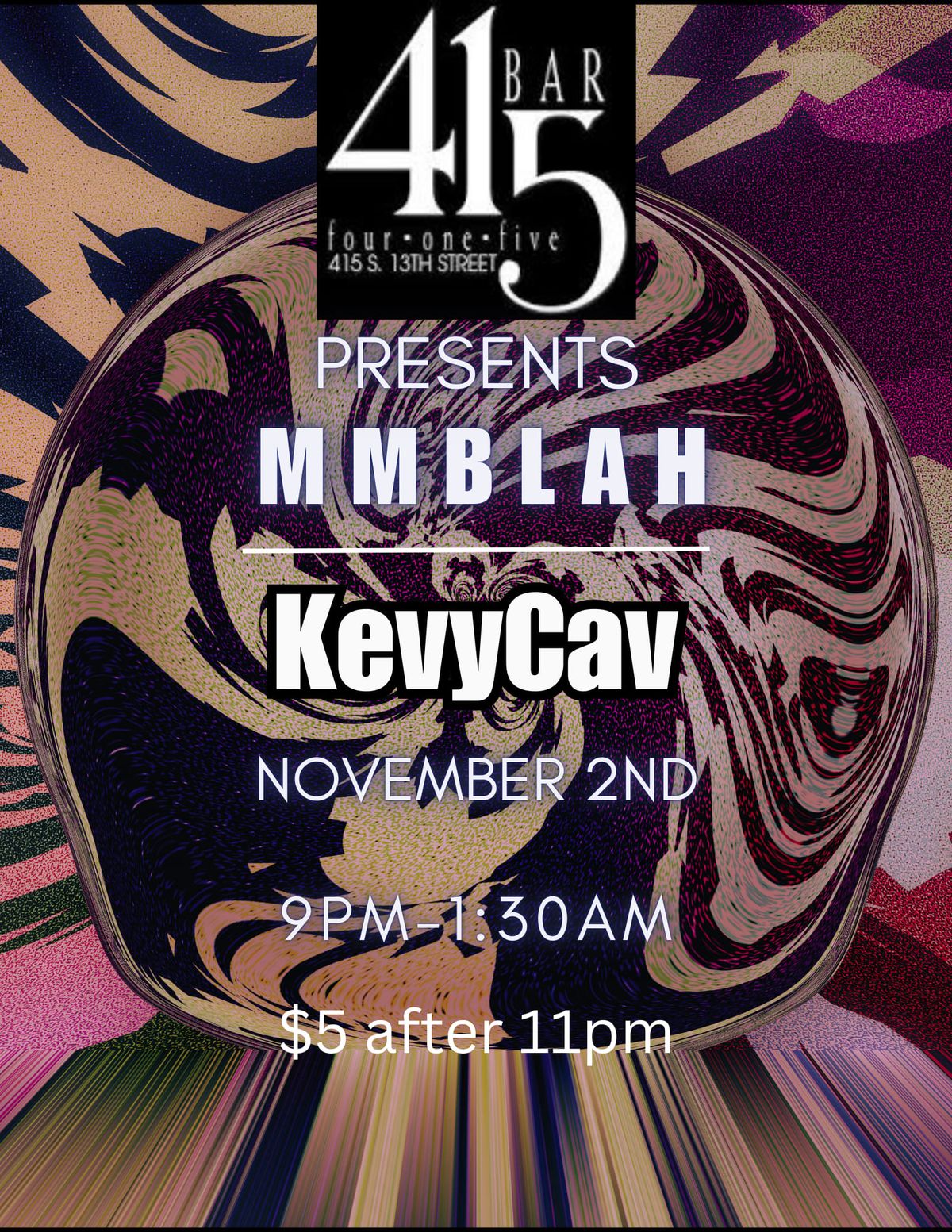 Bar 415 presents MMBLAH and KevyCav