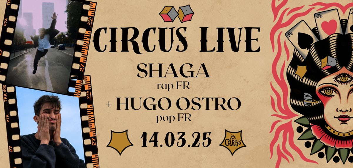 Circus live : Shaga + Hugo Ostro