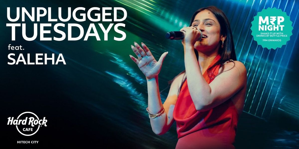 Unplugged Tuesday ft. Saleha Live (MRP Night)