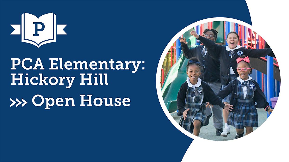 PCA Elementary: Hickory Hill Open House