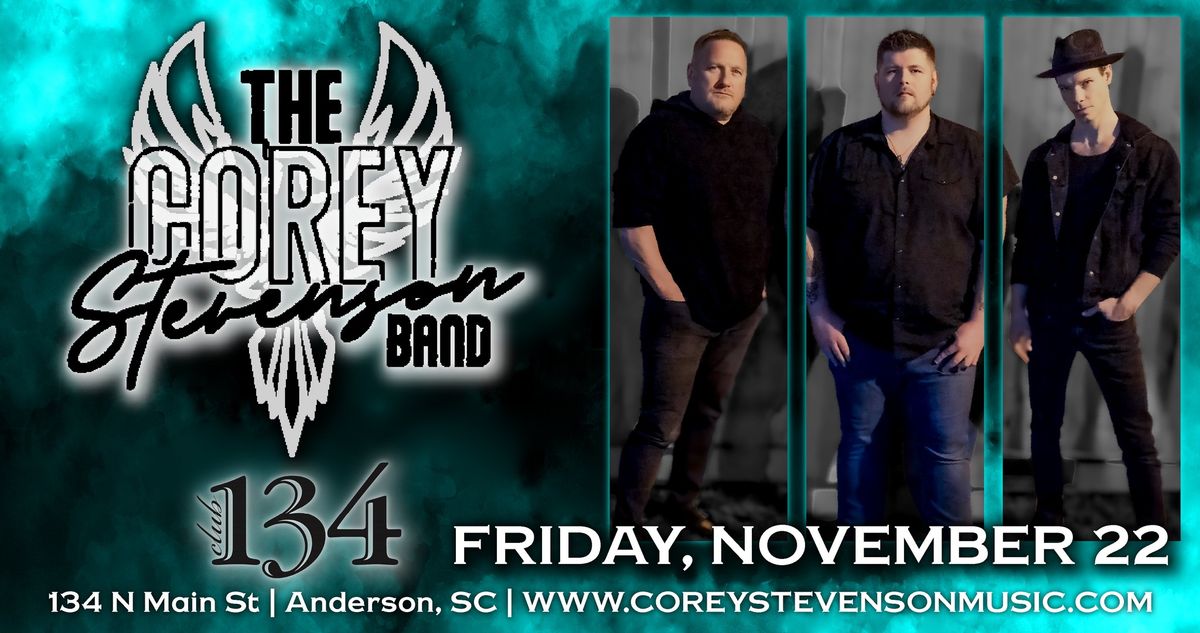 Corey Stevenson Band @ Club 134: Anderson, SC