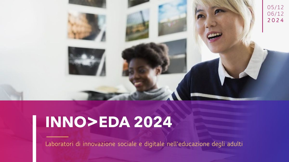 INNO>EDA 2024 | Laboratori di innovazione sociale e digitale nell'Educazione degli Adulti 