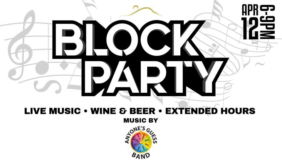 Block Party - LIVE Music and Extended Hours!