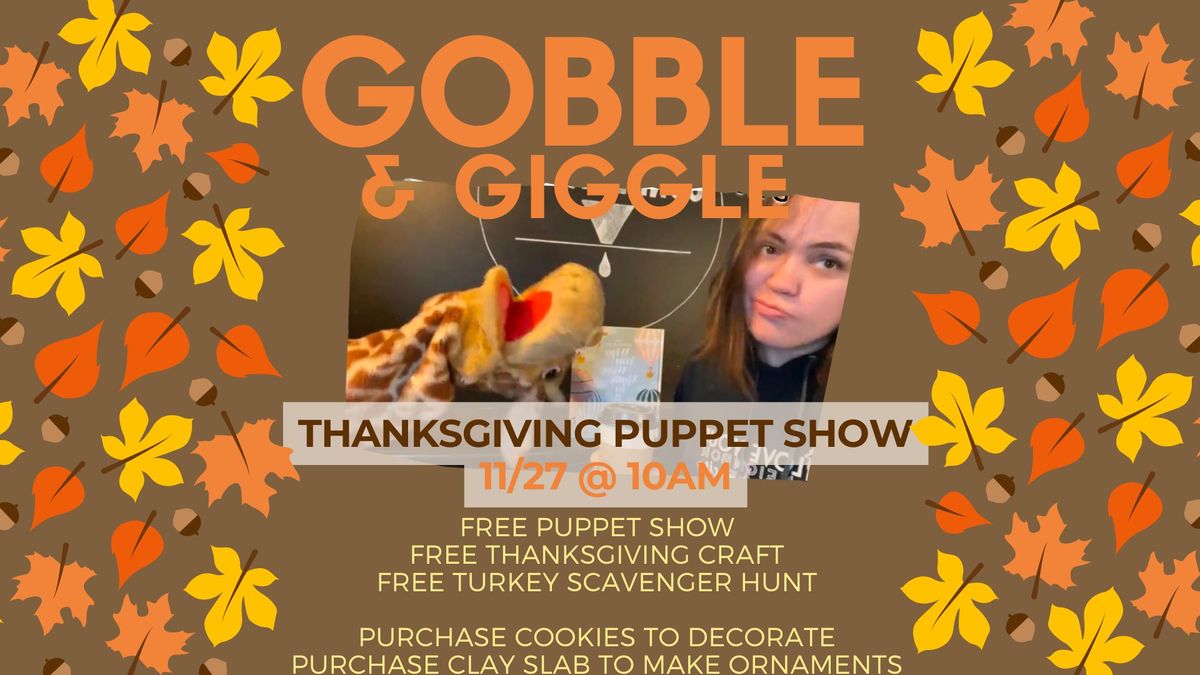 Gobble & Giggle- Thanksgiving Puppet Show 