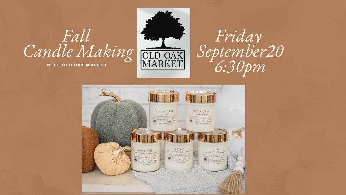 Fall Candle Making with Old Oak Market