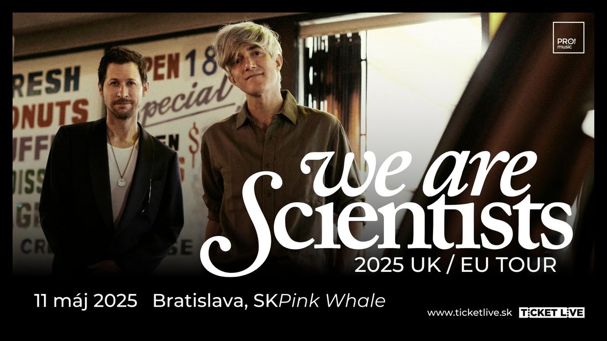 We Are Scientist | Bratislava