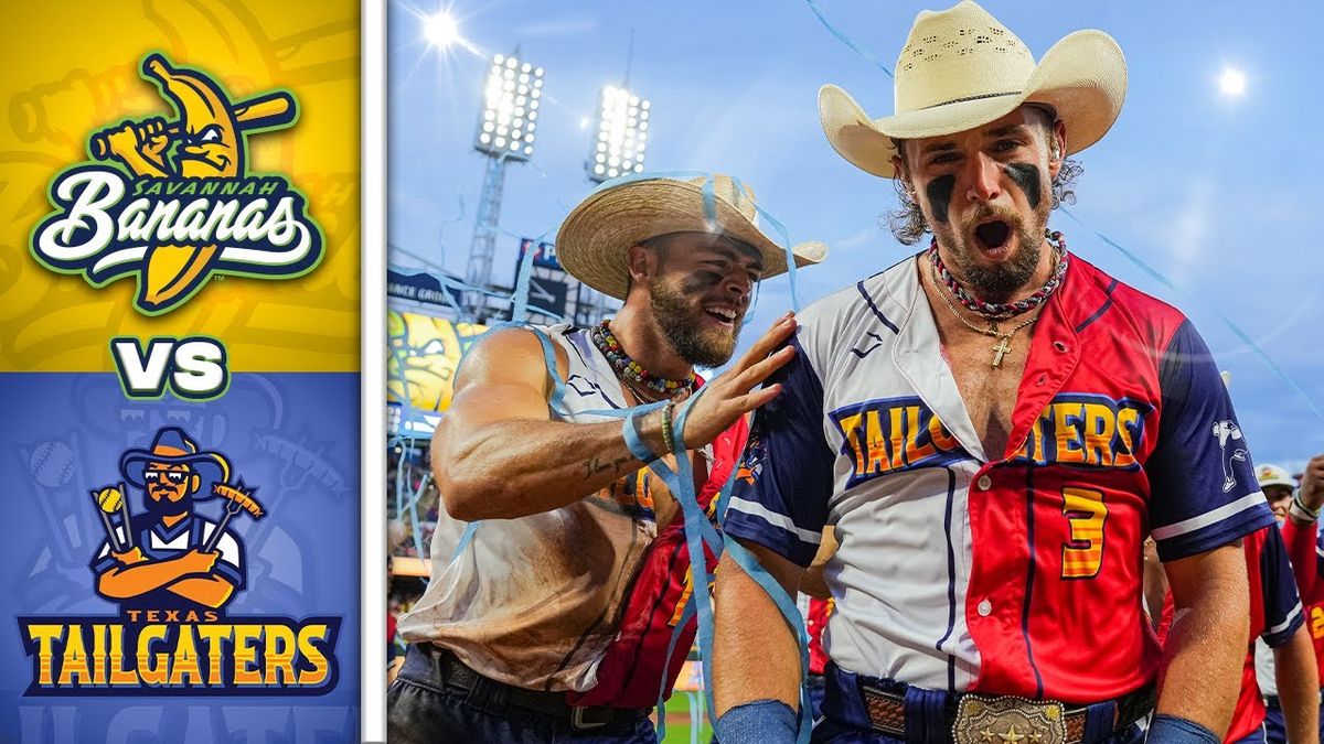 Texas Tailgaters at Savannah Bananas at Covenant Health Park