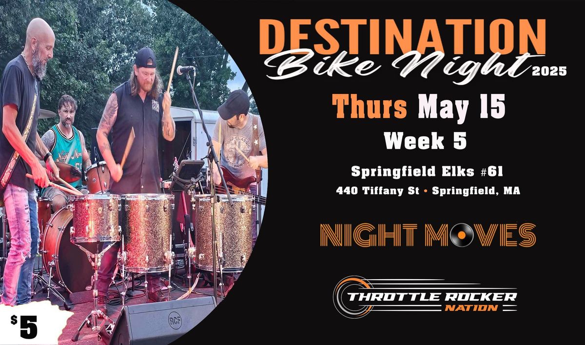 Destination Bike Night -wk 5 - Night Moves (Springfield Elks Springfield)