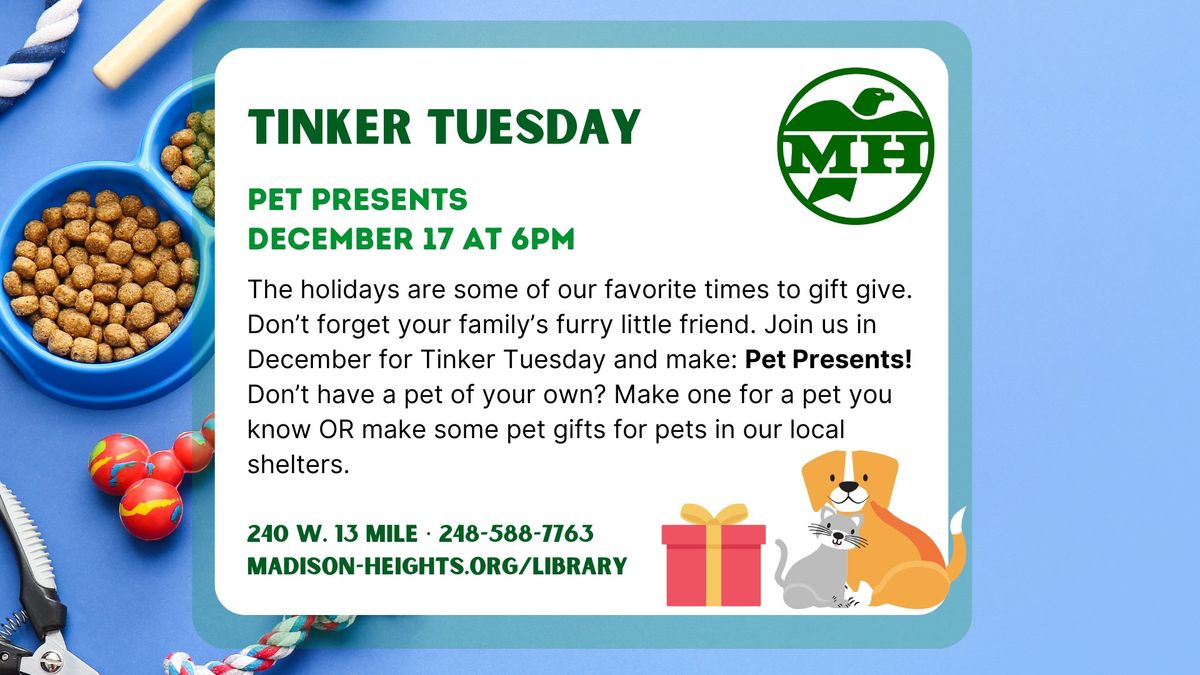 Tinker Tuesday: Pet Presents