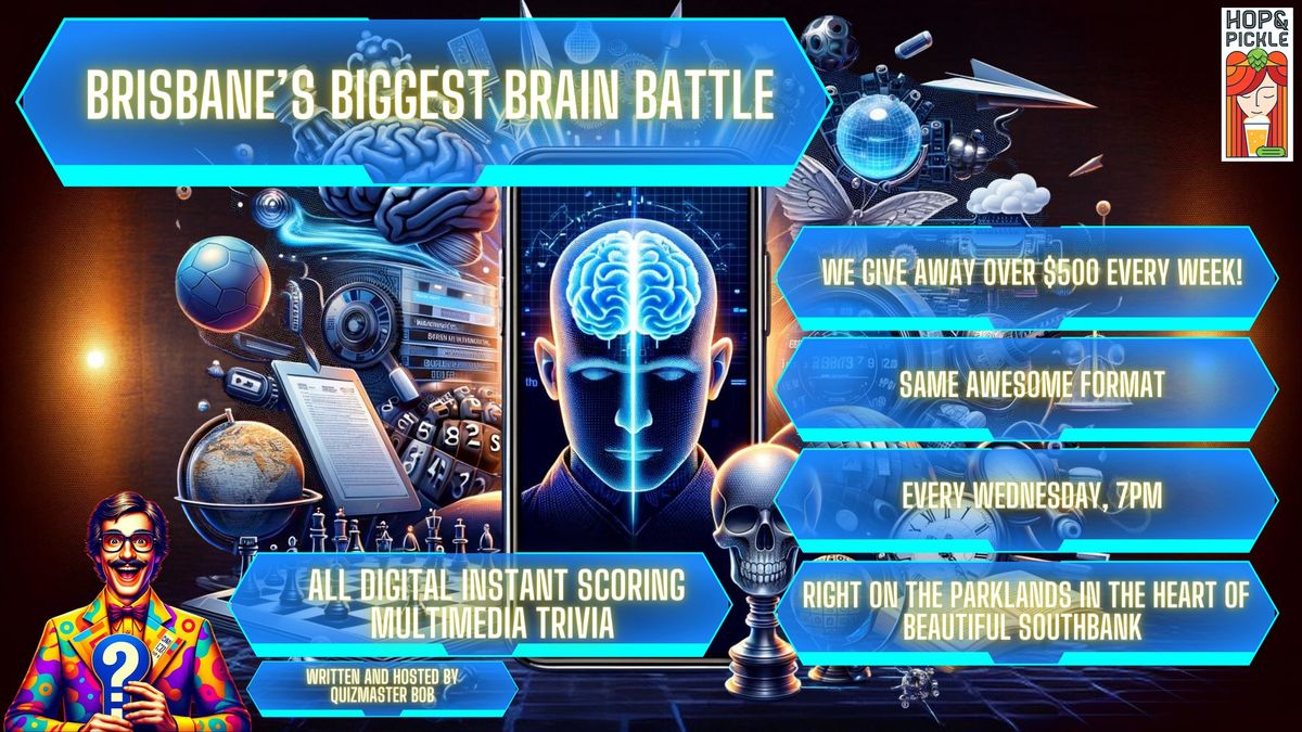 Brisbane's Biggest Brain Battle - We give away over $500 EVERY WEEK