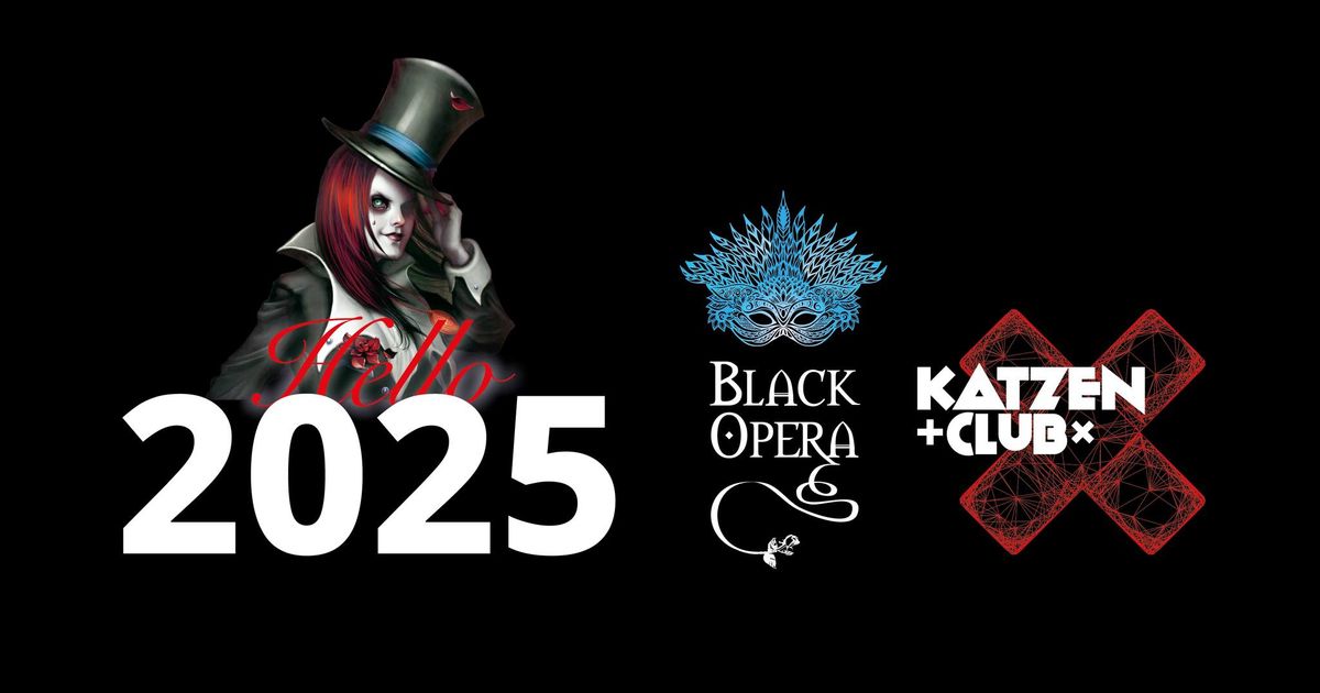 Hello 2025 \u2013 Silvester-Bash by Black Opera & Katzenclub