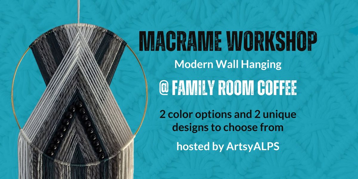 Macrame Workshop: Modern Wall Hanging 