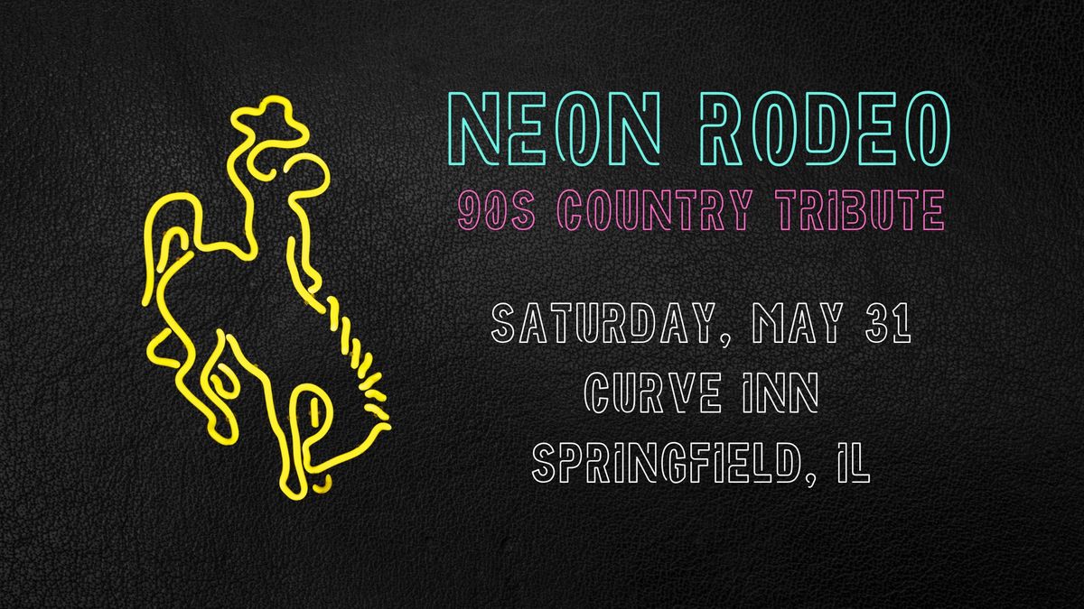 Neon Rodeo - 90s Country Tribute at Curve Inn