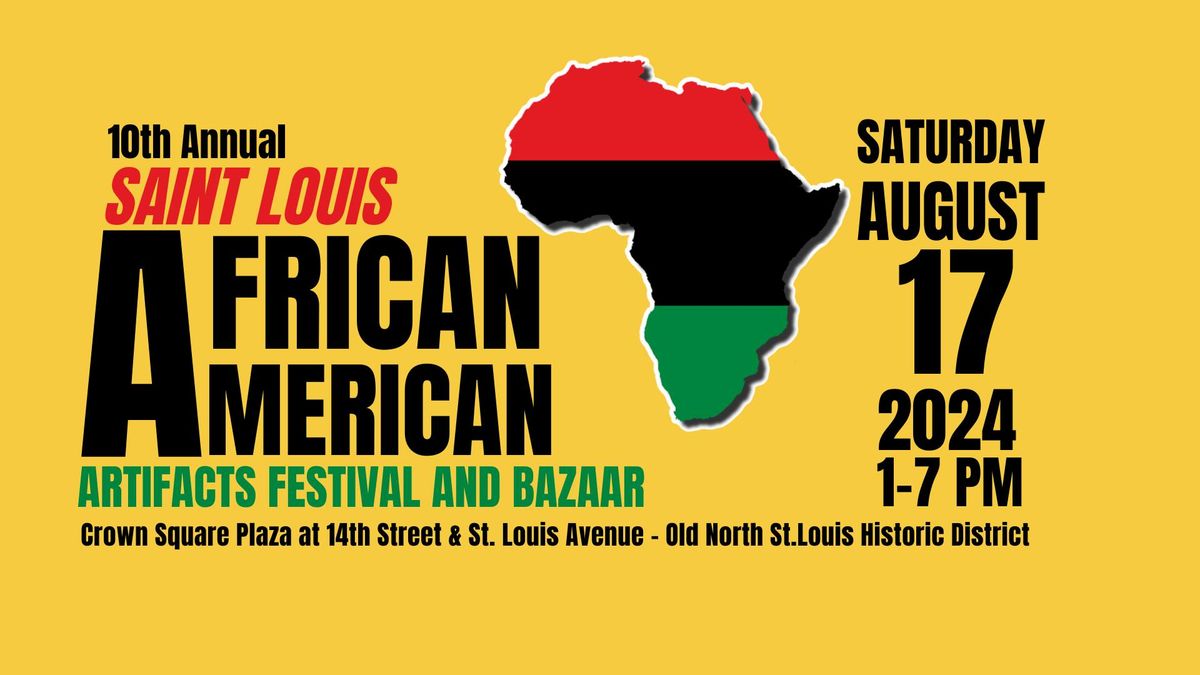 10th Annual Saint Louis African American Artifacts Festival and Bazaar