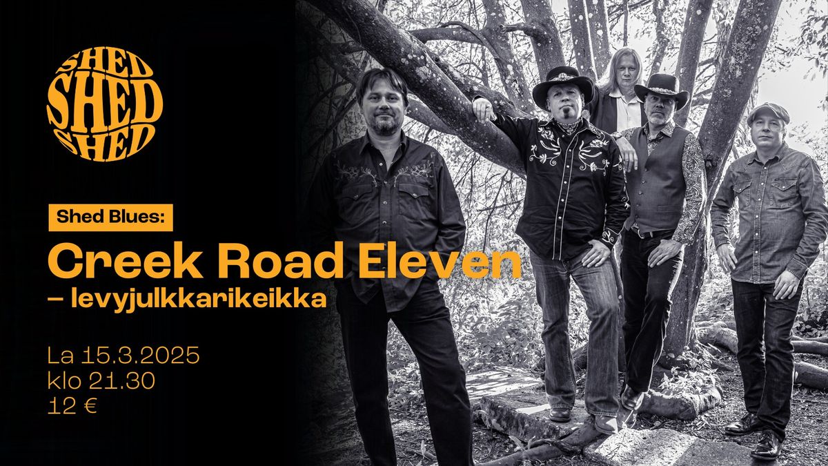 Shed Blues: Creek Road Eleven \u2013 levyjulkkarit @ Shed La 15.3.2025