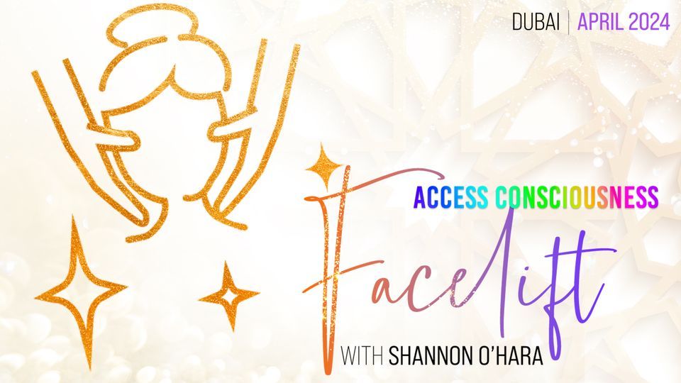 Access Consciousness Facelift Class with Shannon O'Hara