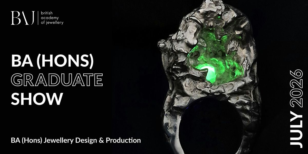 British Academy of Jewellery BA (Hons) Graduate show 2026