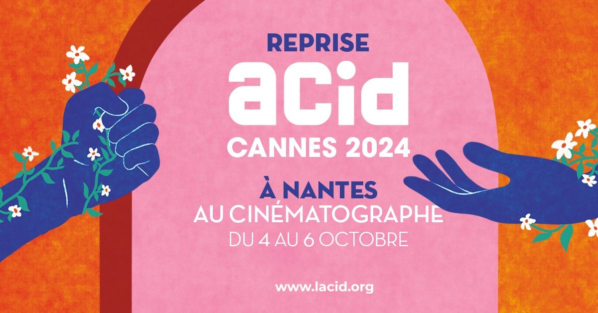 Reprise ACID Cannes 2024 au Cin\u00e9matographe \u00e0 Nantes ?