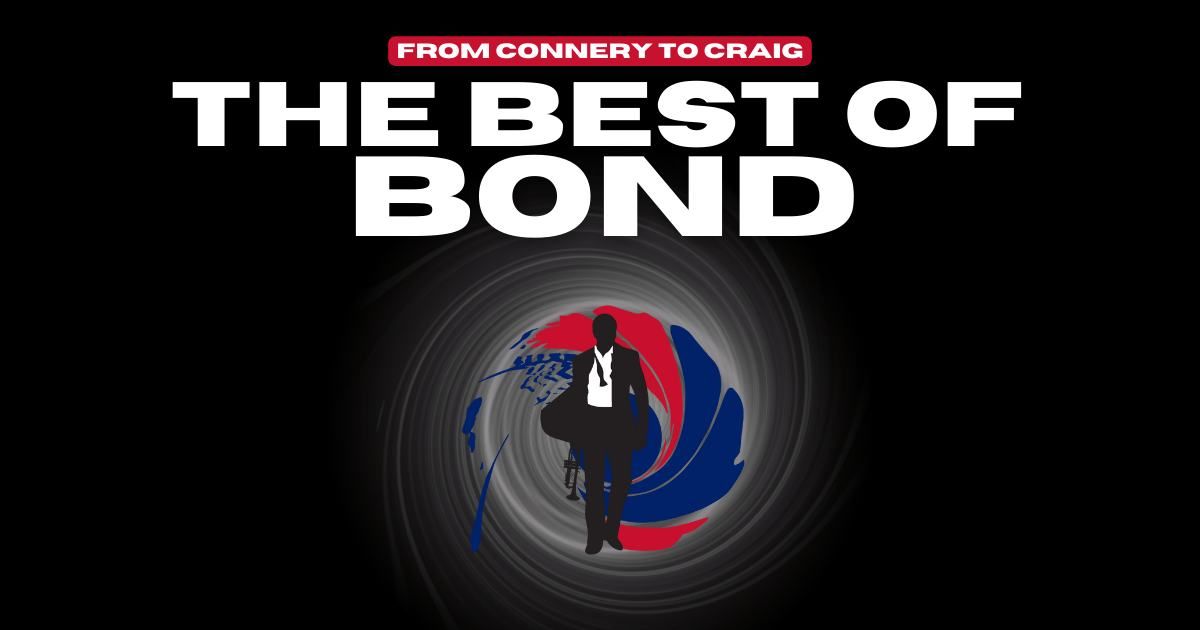 From Connery to Craig: The Best of Bond