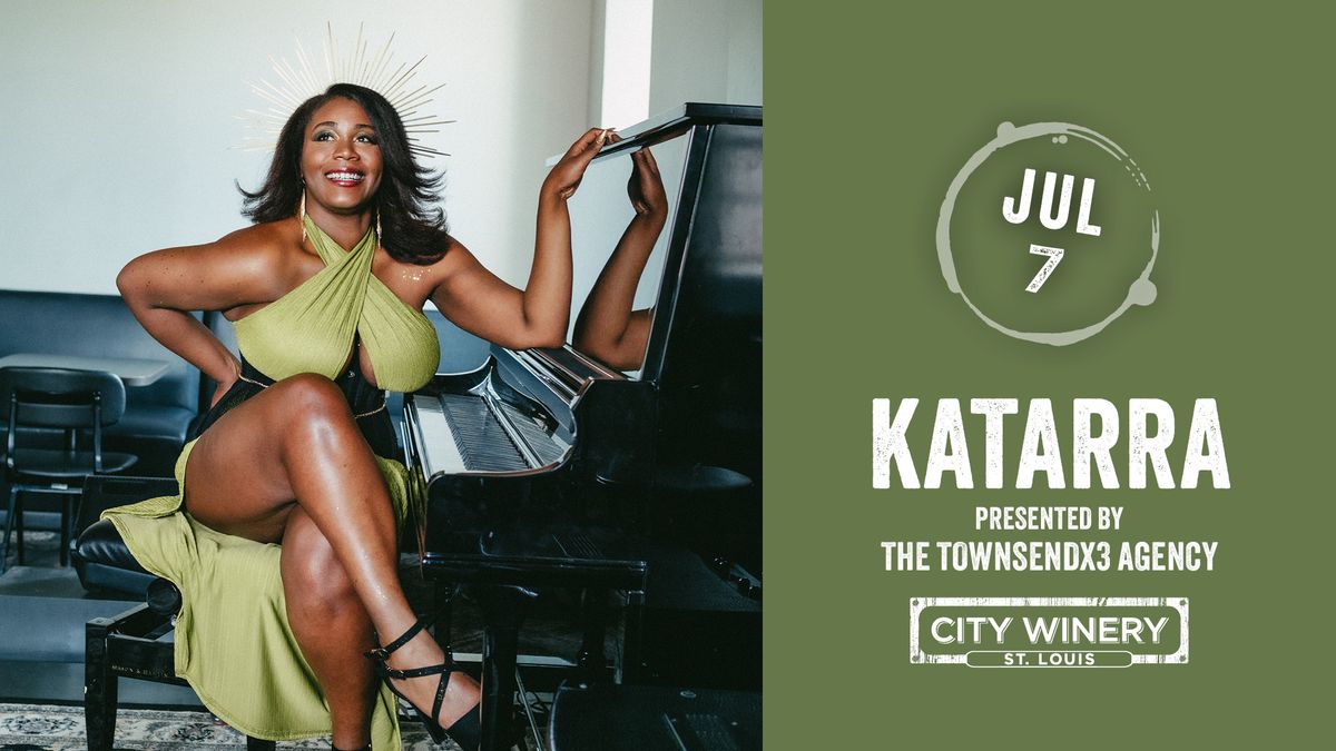 Katarra presented by the Townsendx3 Agency at City Winery