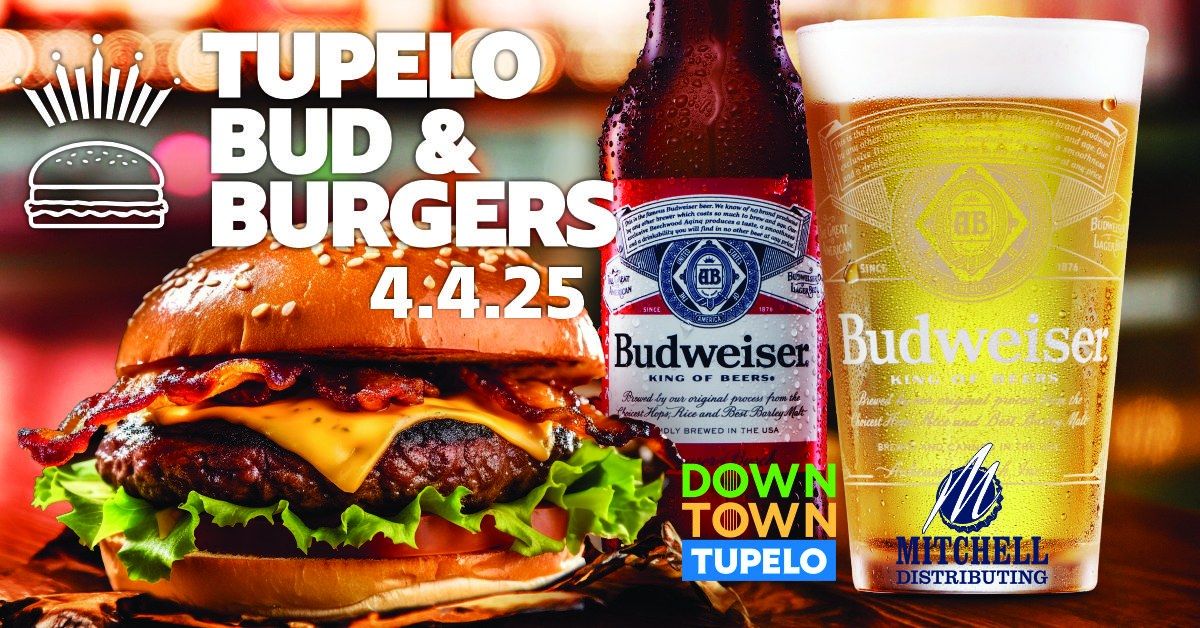 Tupelo's 10th Annual Bud & Burgers