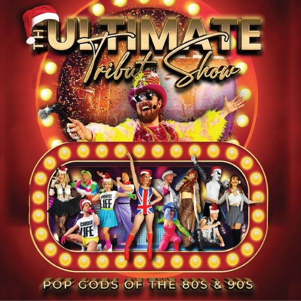 The Ultimate Tribute Show - Pop Gods of the 80's and 90's