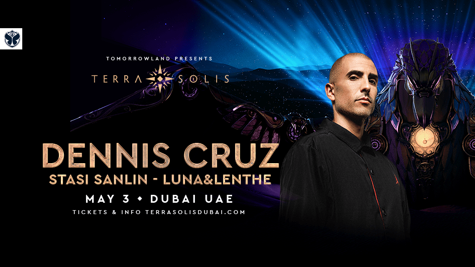 Tomorrowland presents Dennis Cruz at Terra Solis Dubai